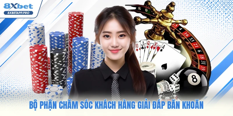 Bộ phận chăm sóc khách hàng giải đáp băn khoăn