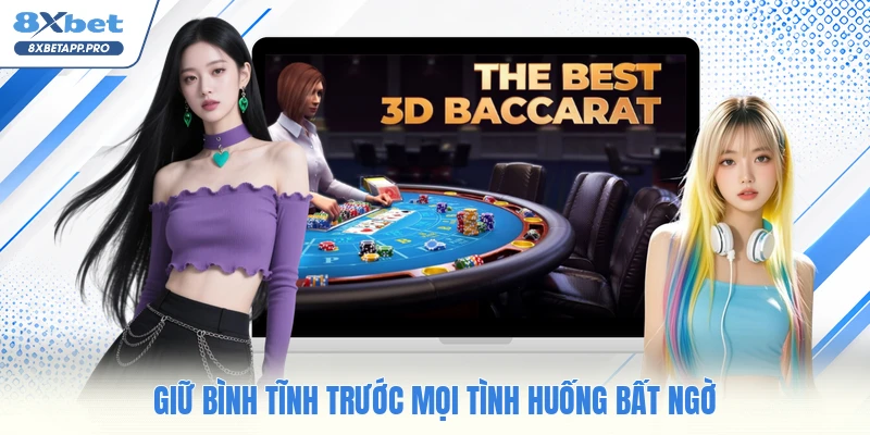 Giữ bình tĩnh trước mọi tình huống bất ngờ