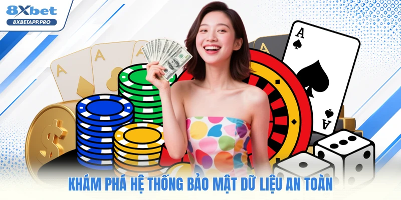Khám phá hệ thống bảo mật dữ liệu an toàn