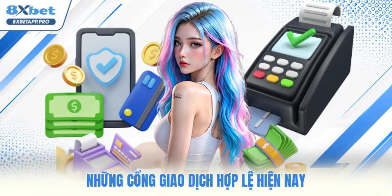 Những cổng giao dịch hợp lệ hiện nay